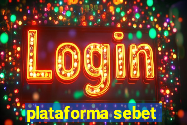 plataforma sebet